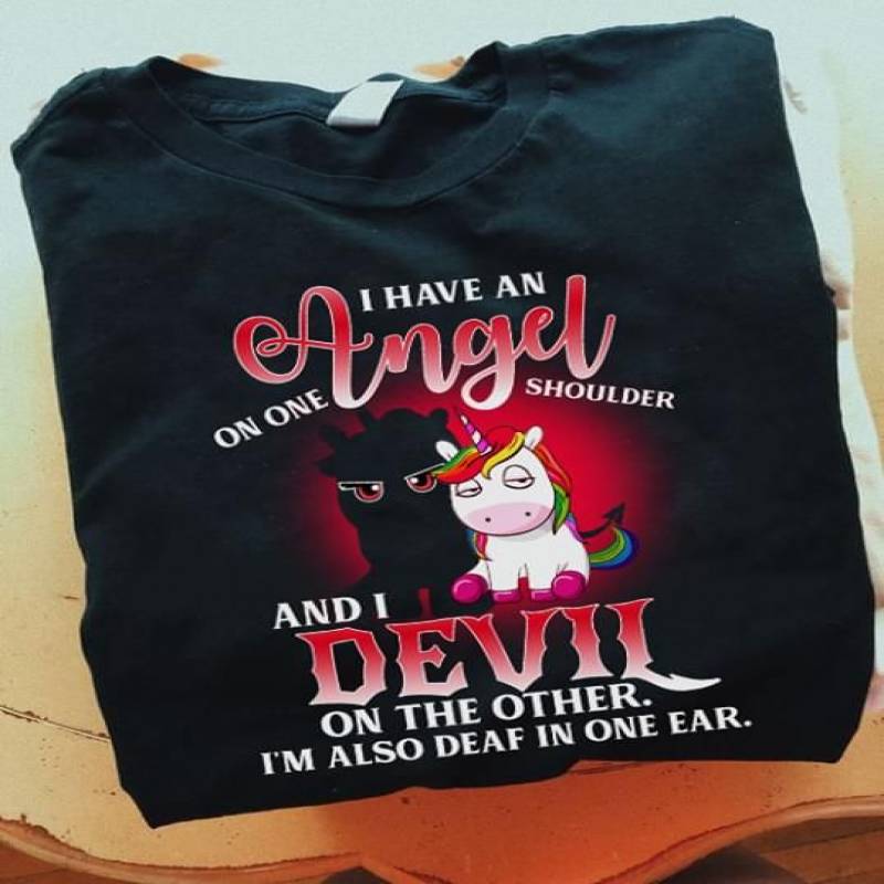 Unicorn Angel And Devil Cute I Have An Angel On One Shoulder And Devil On The Other It’S Also Deaf In One Ear Best Gifts For Animals Lovers Black Men And Women T Shirt S-5Xl