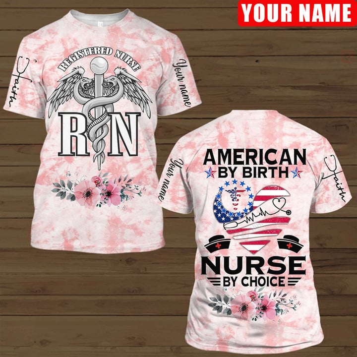 American By Birth Nurse By Choice Funny Shirt, Registered Nurse Shirt, Pink Watercolor 3D Shirt