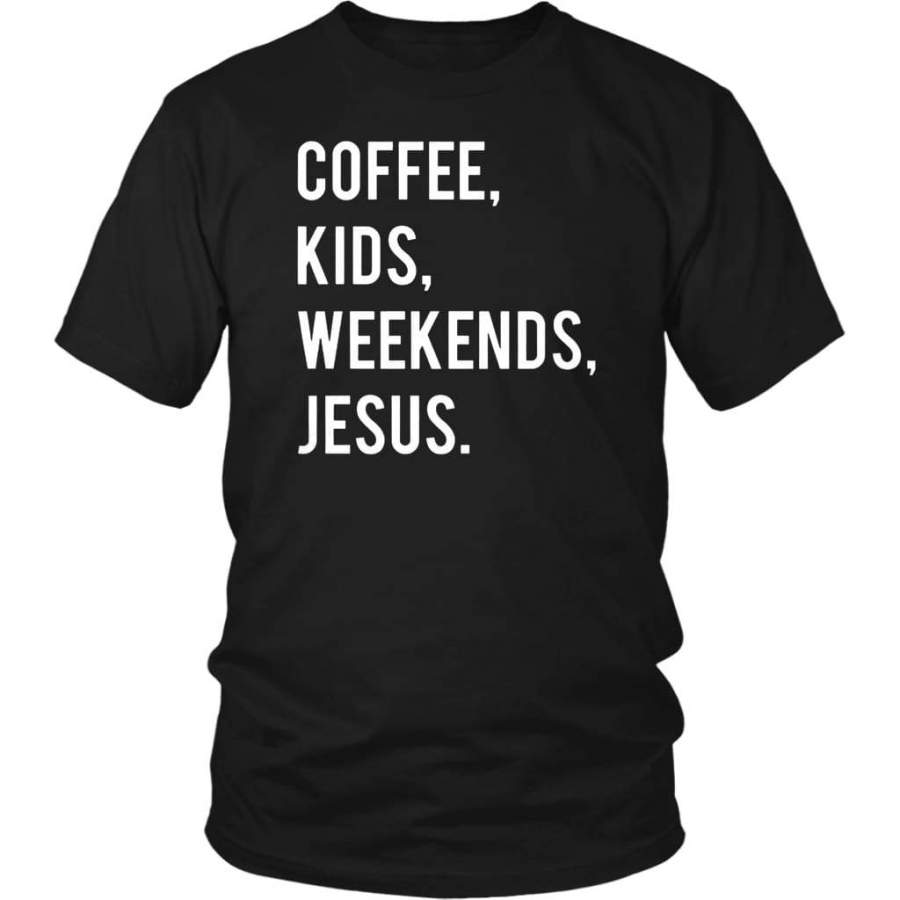 Coffee kids weekends Jesus t-shirt | Christian t-shirts