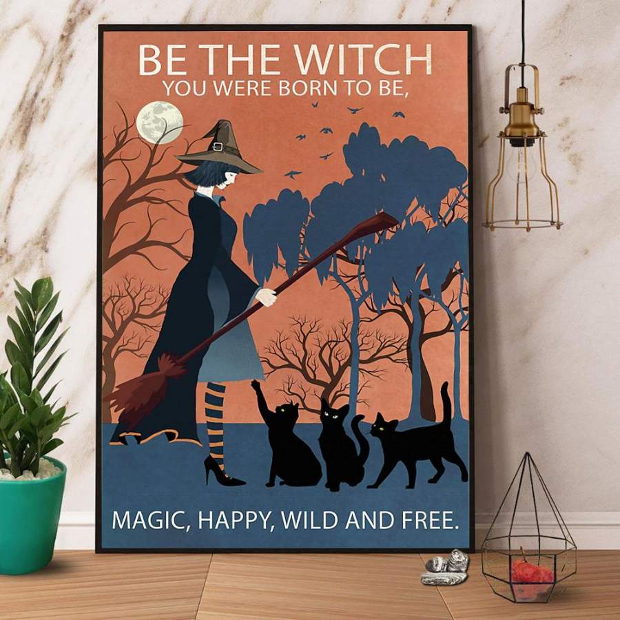 Vintage witch & black cat be the witch wild and free Halloween poster no frame/ wrapped canvas full size