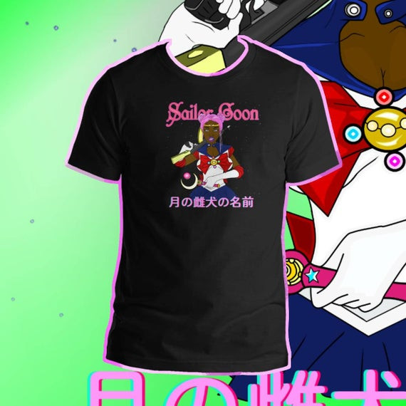 Sailor Moon Sailor Goon Anime Kawaii Cute Adorable Comic Con Con Hood Bitch Ghetto Street Senpai Sensei Nra Shirt