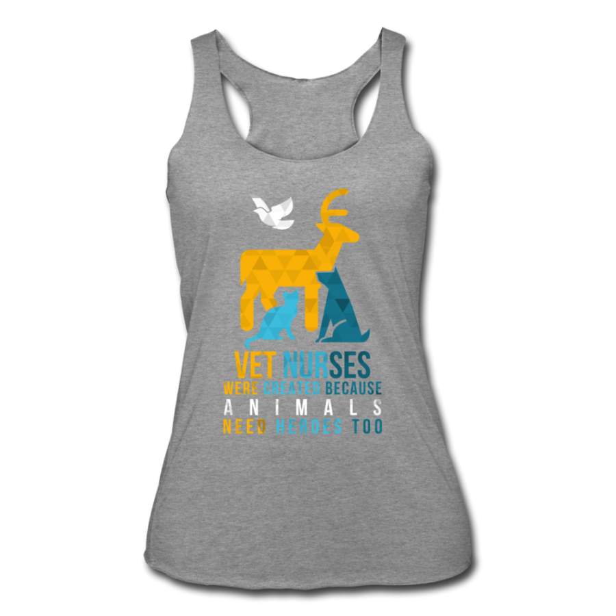 Vet nurses were created because animals need heroes too Women’s Tri-Blend Racerback Tank