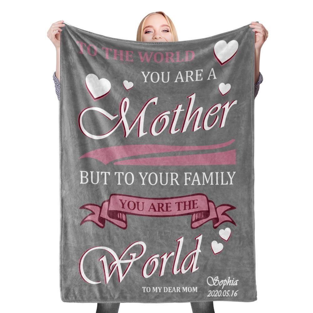 Personalized You Are The World Blanket Mother Blanket Mom Blanket Best Gifts For Mom Blanket For Mother’S Day Fleece Blanket Sherpa Blanket