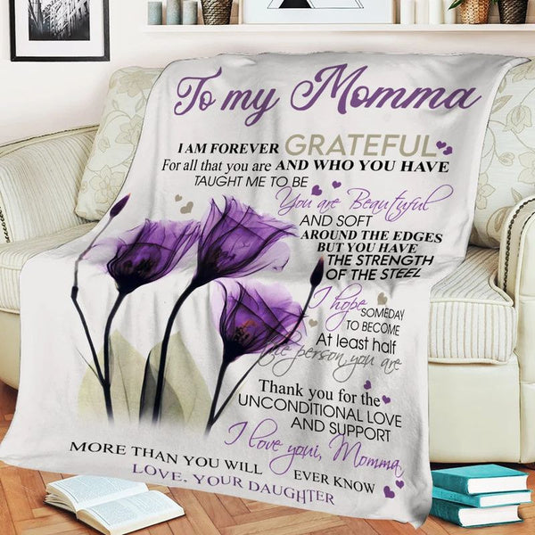 To My Momma Purple Flower I Am Forever Grateful, Gift From Daughter Fleece Blanket Home Decor Bedding Couch Sofa Soft And Comfy Cozy