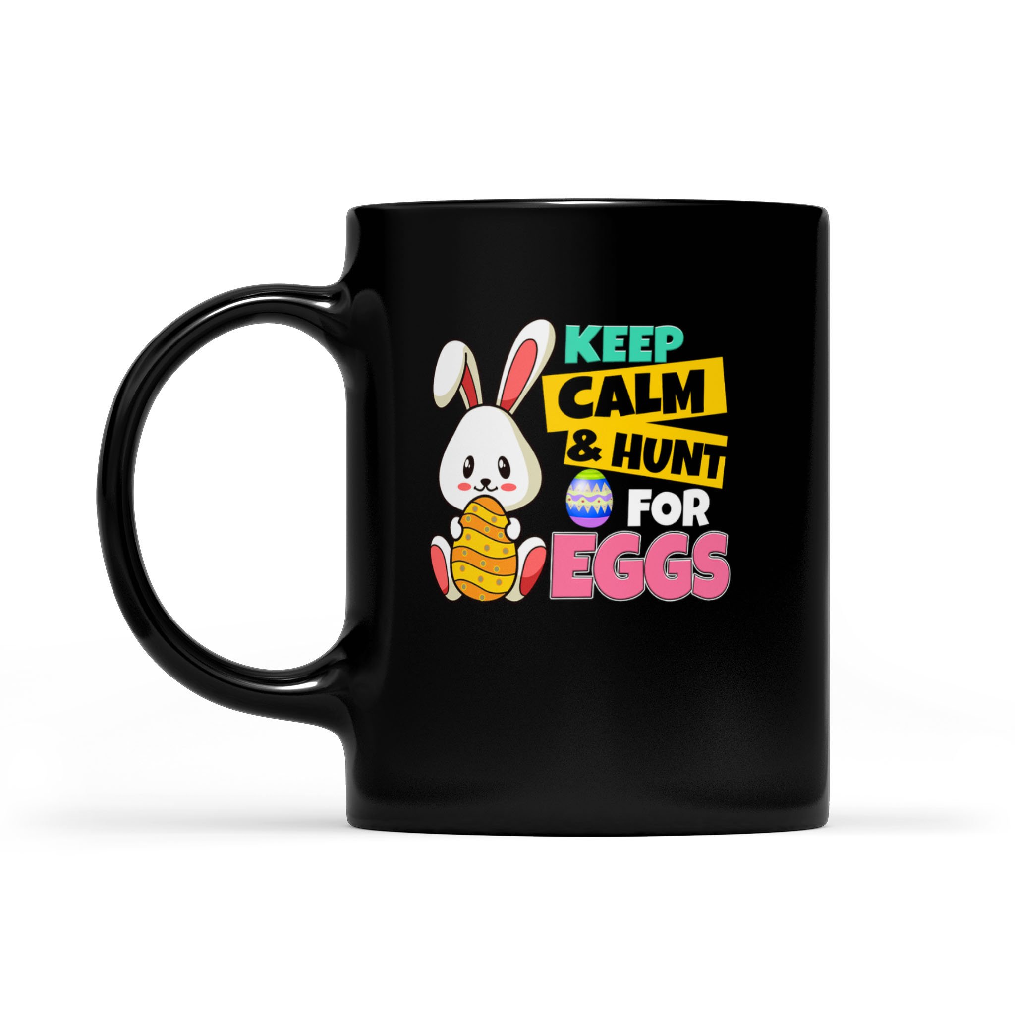 Keep Calm & Hug a Bunny Easter Bunnies Funny Mug – Black Mug