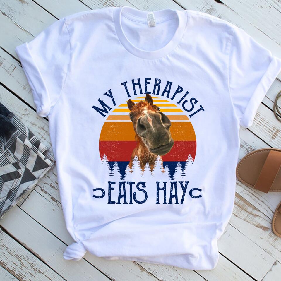 My Therapist Eats Hay Horse Lovers Women Shirt – Trending Personalized