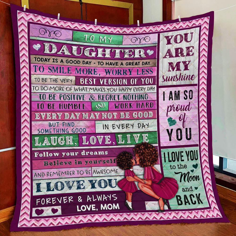 To My Daughter Today Is A Good Day From Mom Black Girl Gift Fleece Blanket – Quilt Blanket