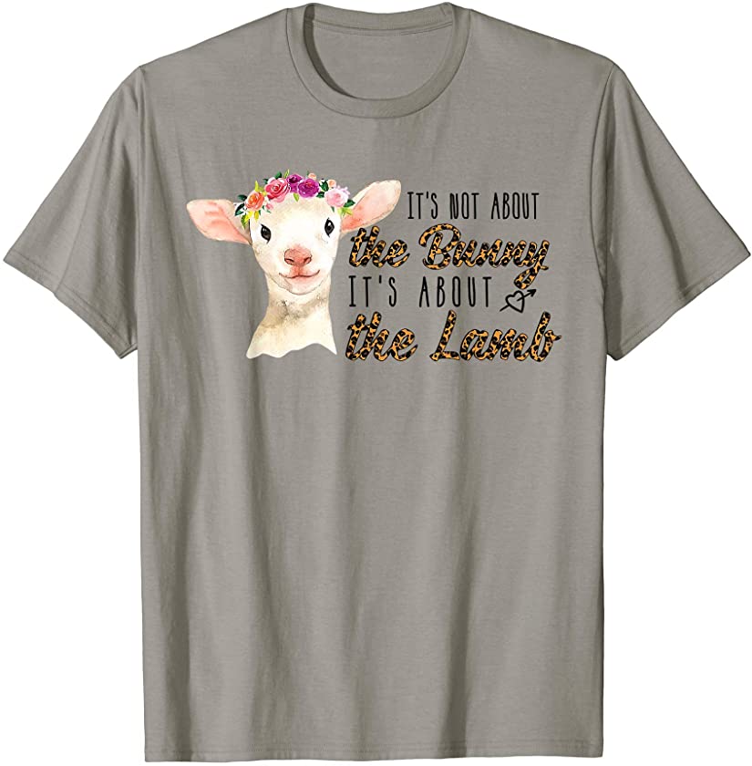 Tu Christian Easter Not About The Bunny It’s About The Lamb T-Shirt