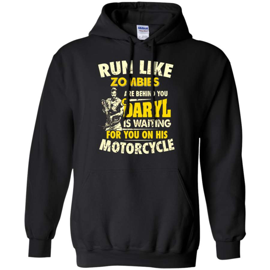 AGR Run Like Zombies Are Behind You Daryl Is Waiting For You Hoodie