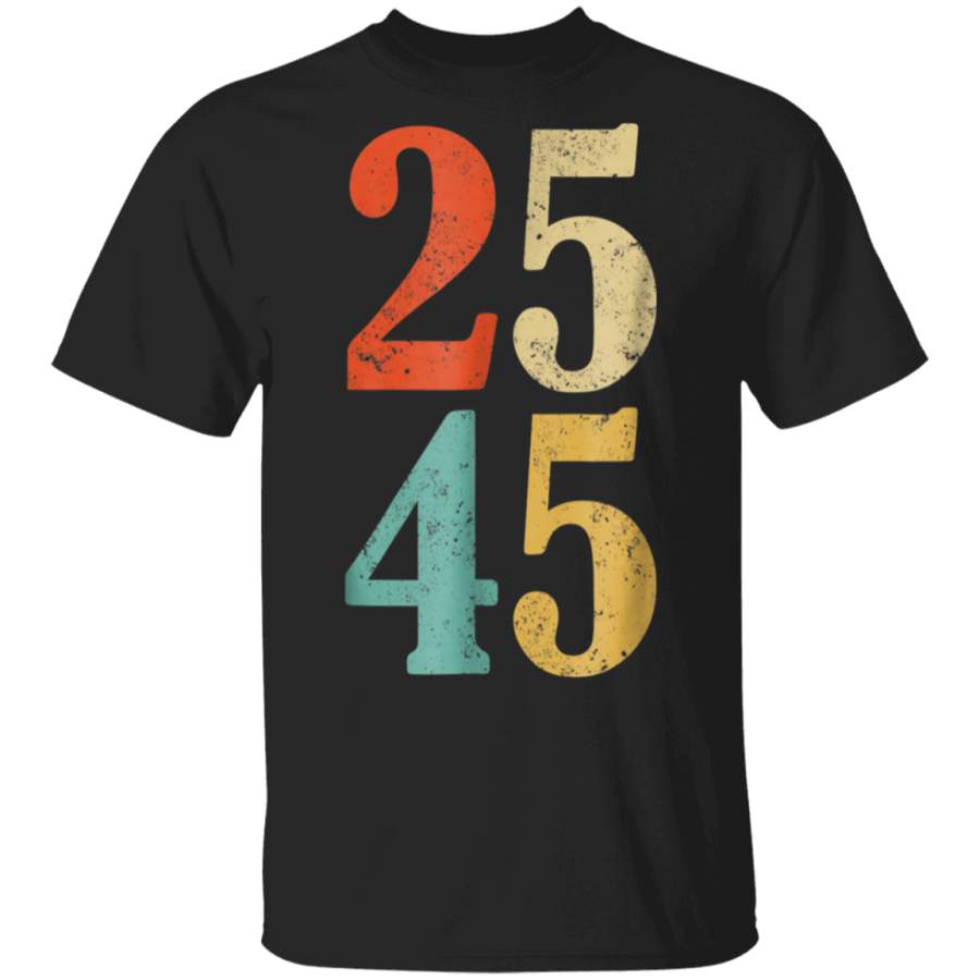 25 45 T Shirt 2545 25th Amendment Shirt Impeach Gift