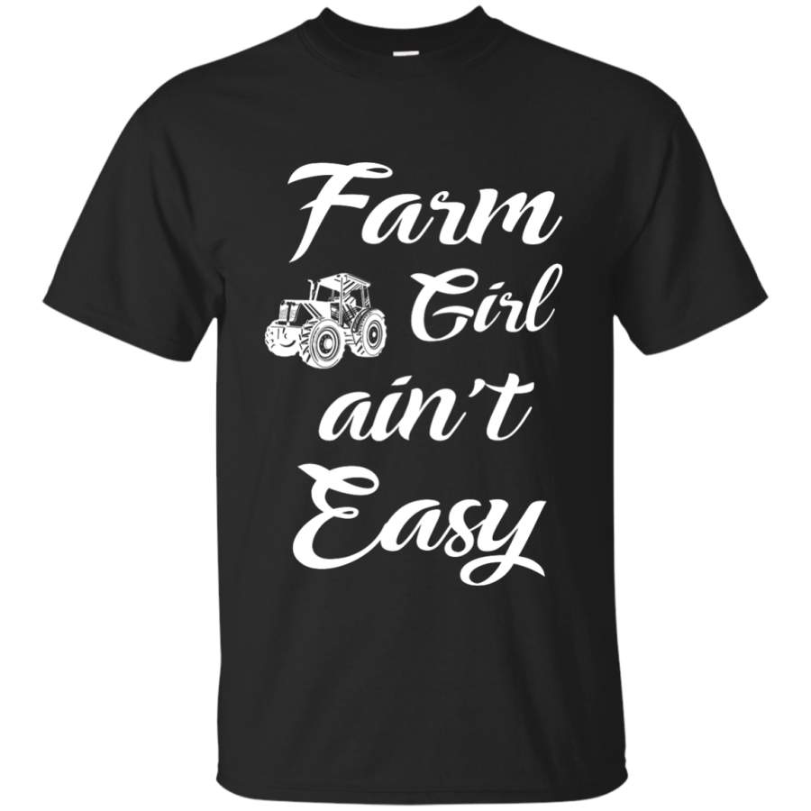 Farm girl ain’t easy T-Shirt
