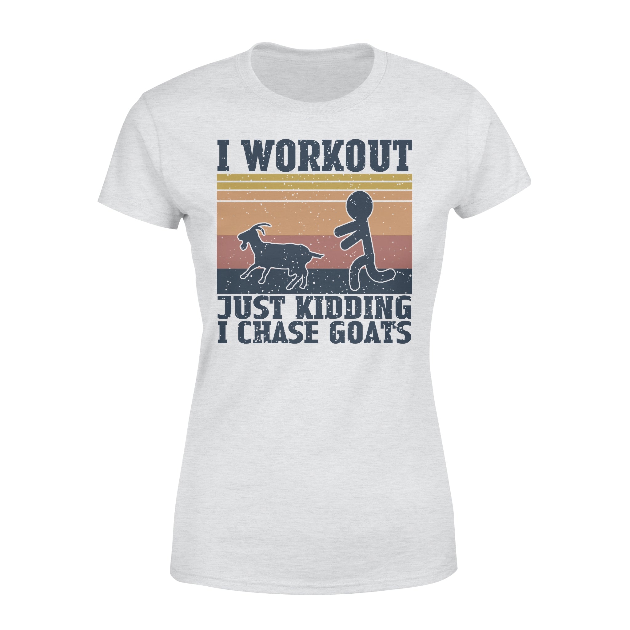 I Workout Just Kidding I Chase Goats Vintage – Premium Women’s T-shirt