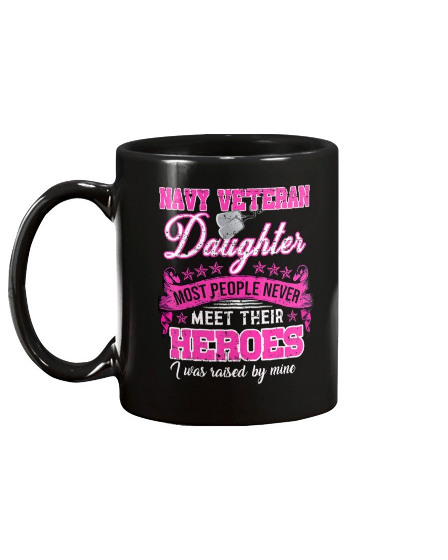 Navy Veteran Daughter Raised By Her Hero Gift Veteran’S Day Mug