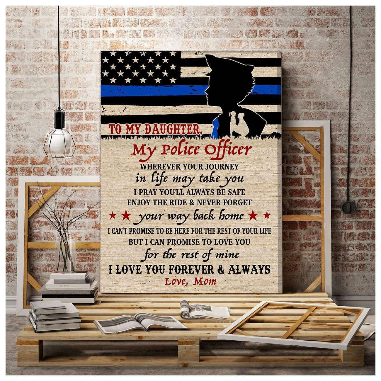 Canvas – Police Daughter – Wherever Your Journey In Life May Take You Gift For Family, Wall Art Decor, Canvas Print, Home Decor