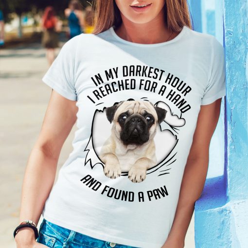 Cute Pug I Reached For A Hand And Found A Paw Gift Dog Lovers T-Shirt