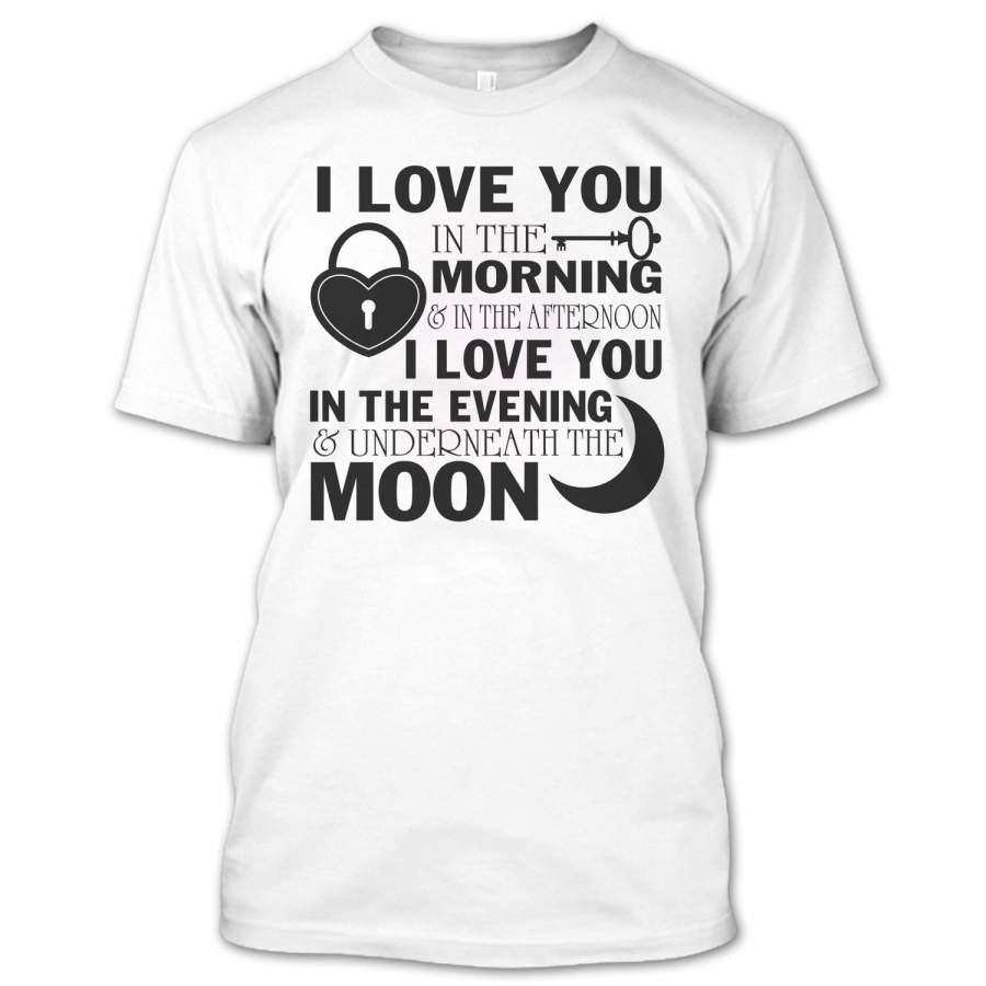 I Love You In The Morning T Shirt, Coolest Couple T Shirt