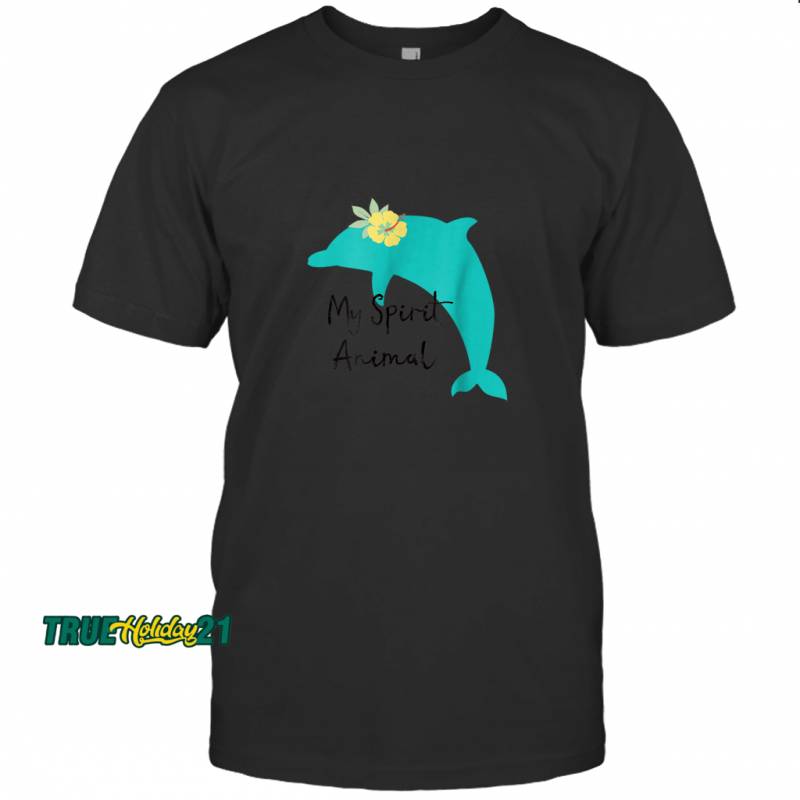 Dolphin My Spirit Animal Women, Girls T-shirt