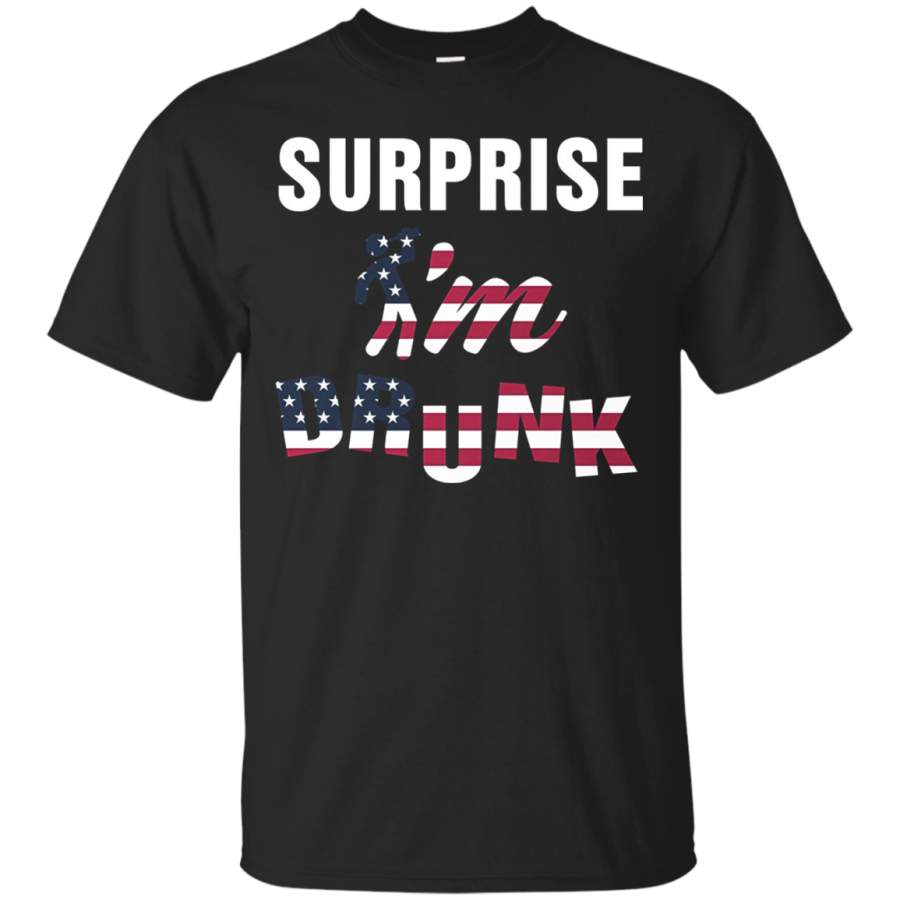 AGR Unbelievable Surprise I’m Drunk 4Th Of July Cotton T Shirt