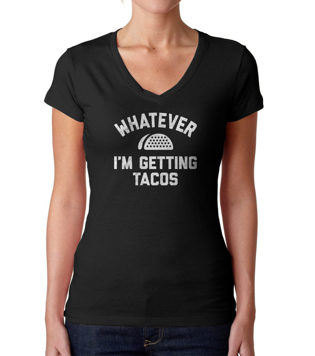 Women’S Whatever I’M Getting Tacos Vneck T-Shirt