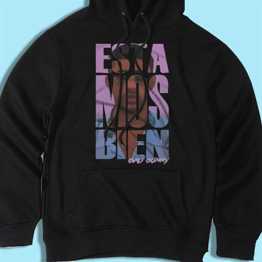 Estamos Bien Bad Bunny Reggaeton Spanish Trap Men’S Hoodie