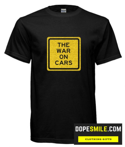 The War On Cars cool T Shirt