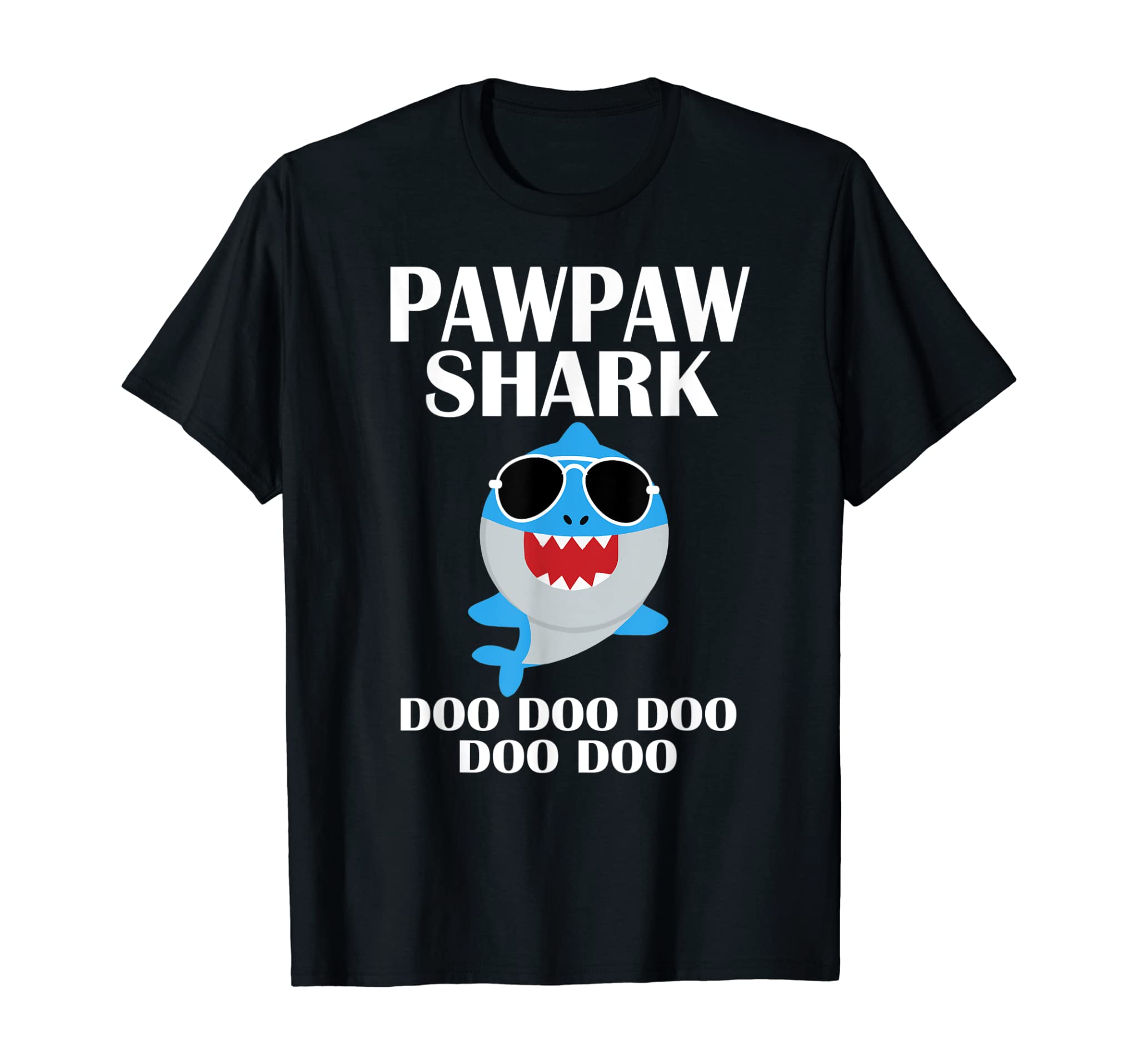 Pawpaw Shark Shirt Doo Doo Doo Fathers Day Pawpaw Birthday