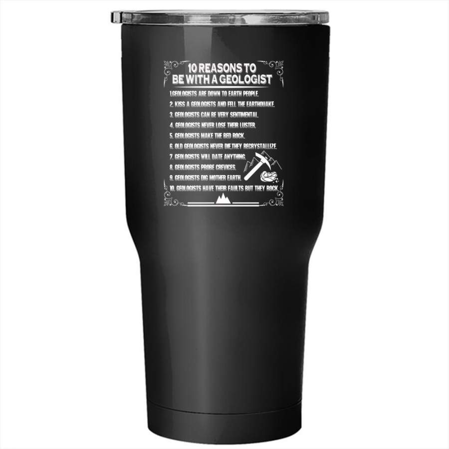 10 Reasons To Be With A Geologist Tumbler 30 oz Stainless Steel, Cool Couple Travel Mug