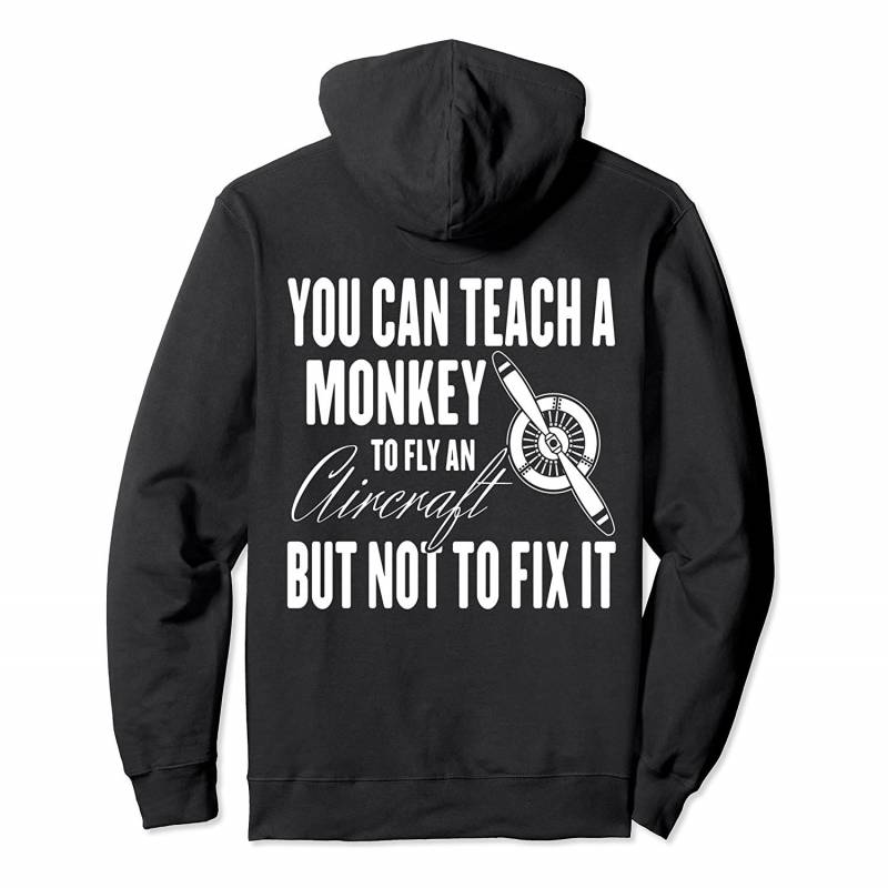 You Can Teach A Monkey T Shirt, Fly An Aircraft T Shirt Pullover Hoodie