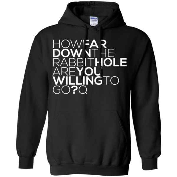 Q Anon How Far Down The Rabbit Hole Hoodie – Killi Store