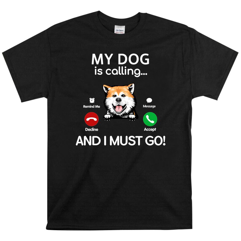 Personalzied My Dog Is Calling And I Must Go T Shirts For Dog Lover – Trending Personalized