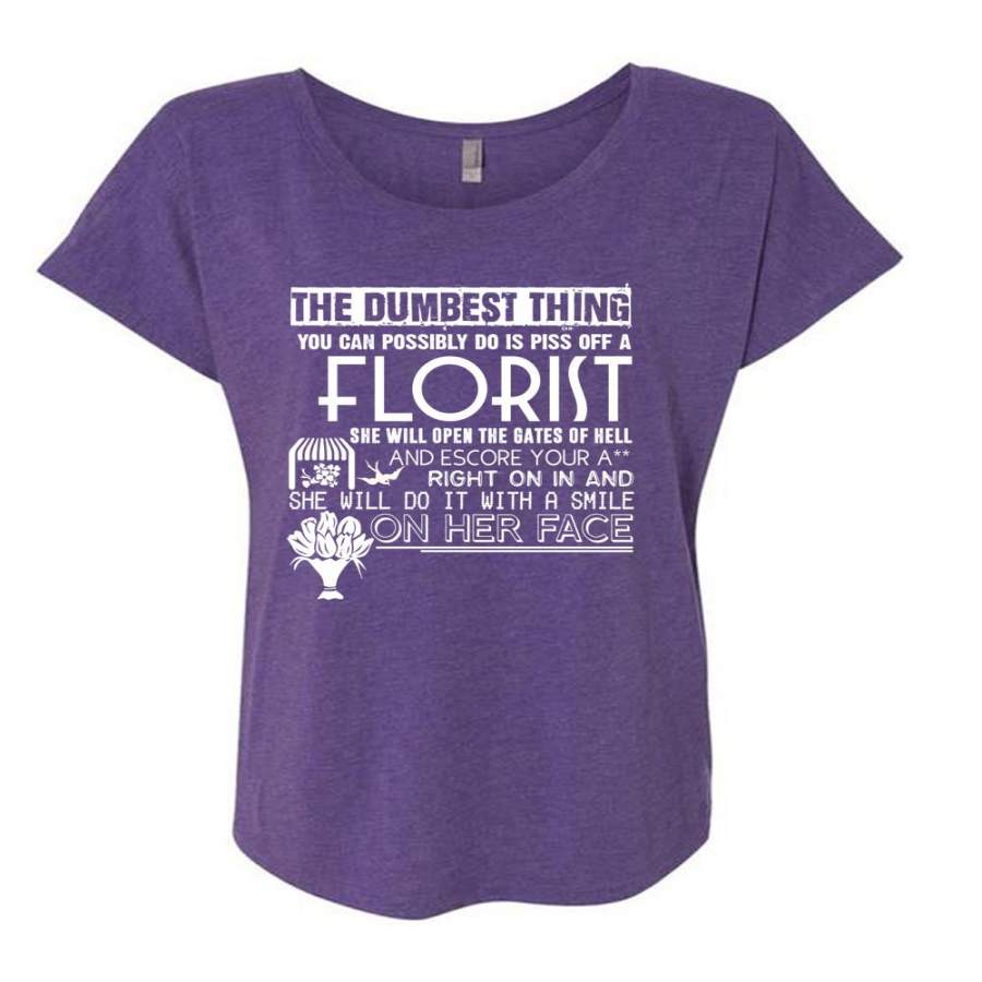 You Can Possible Do Is Piss Off A Florist T Shirt, She Will Do It With A Smile T Shirt, Cool Shirt (Ladies’ Triblend Dolman Sleeve)