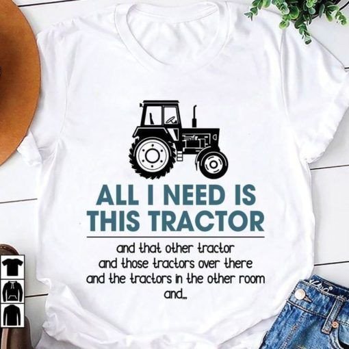 All I Need Is This Tractor Farmer Farming Farm T Shirt Hoodie Sweater Size S-5Xl