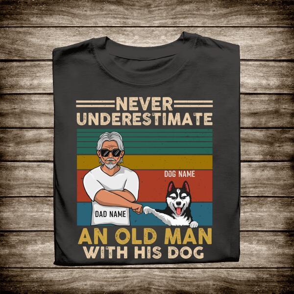 Never Underestimate An Old Man With His Dog Personalized T-Shirt