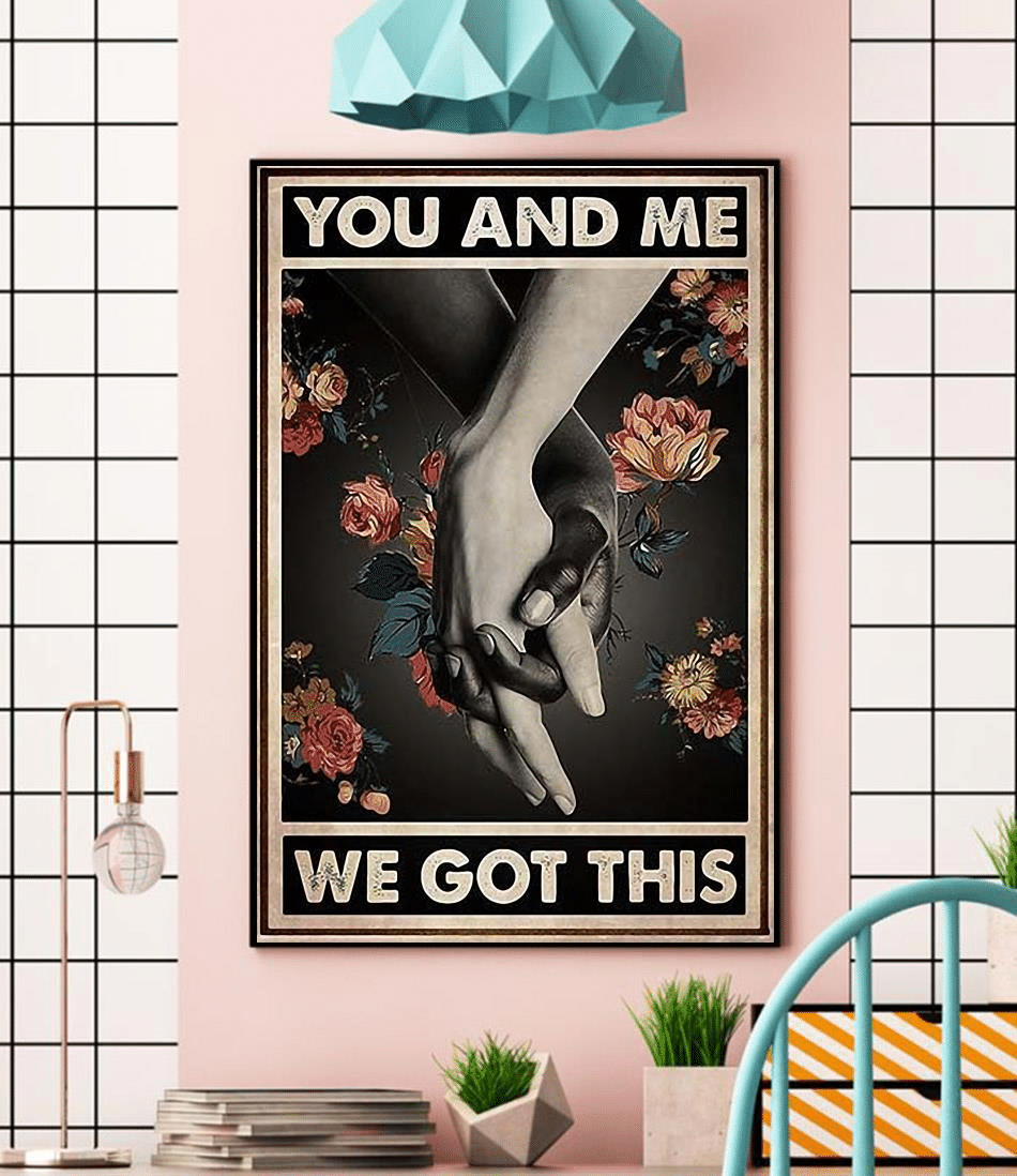 You And Me We Got This African American Poster