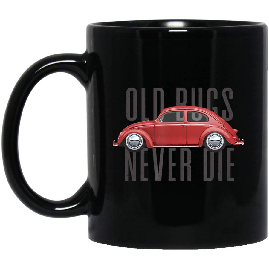 Classic Vintage Car Old Bugs Never Die Buggy Beetle Coffee Mug