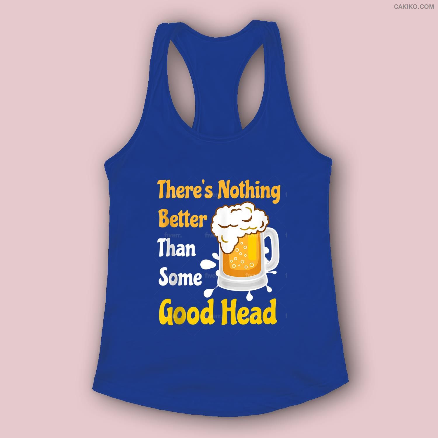 There’S Nothing Better Than Some Good Head Funny Beer Women, Men Tank Top