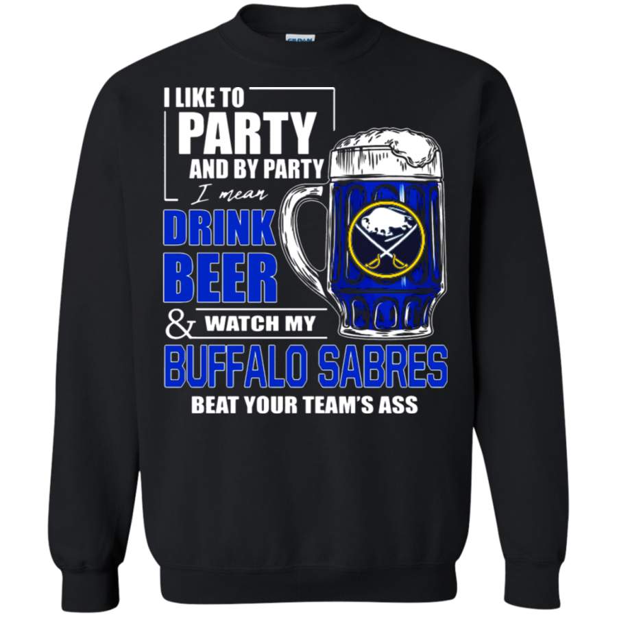 AGR I Like To Drink Beer & Watch My Buffalo Sabres Ice Hockey Sweatshirt