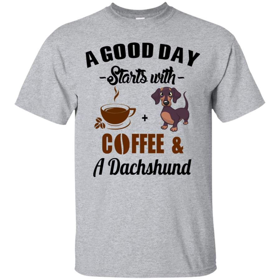 AGR A Good Day Starts With Coffee and A Dachshund Shirt