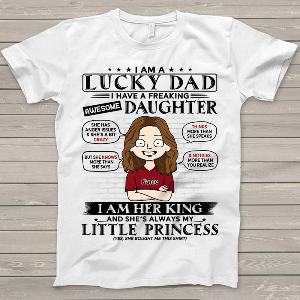 I Am A Lucky Dad I Have A Freaking Awesome Daughter Personalized T-Shirt For Dad – Funny Birthday Gift For Dad, Husband – Gift From Daughters, Wife Trna