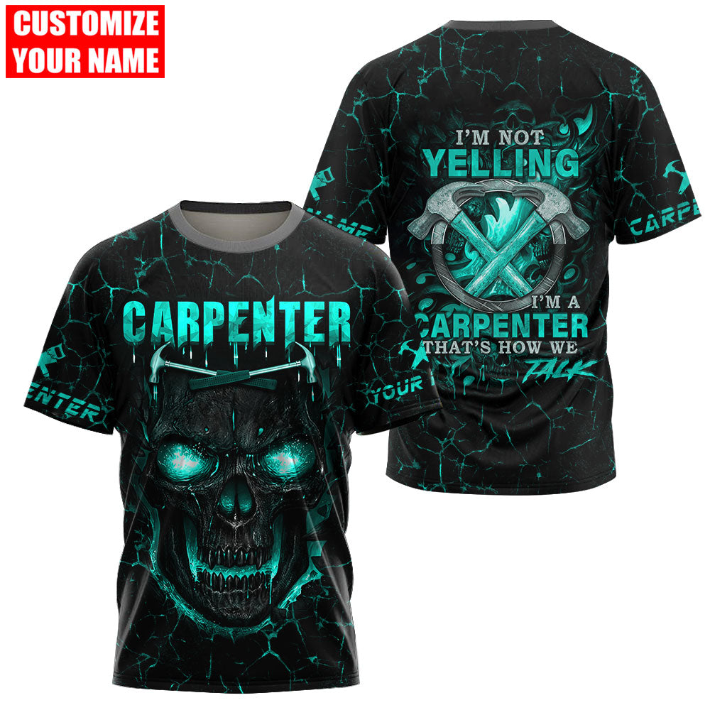 Personalized Skull Carpenter T Shirt I Am A Carpenter That’S How We Talk Shirts