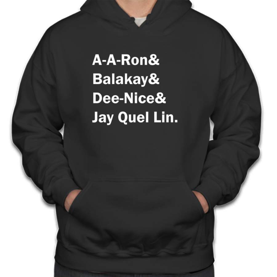 A A Ron Balakay Dee Nice Jay Quel Lin Hoodie