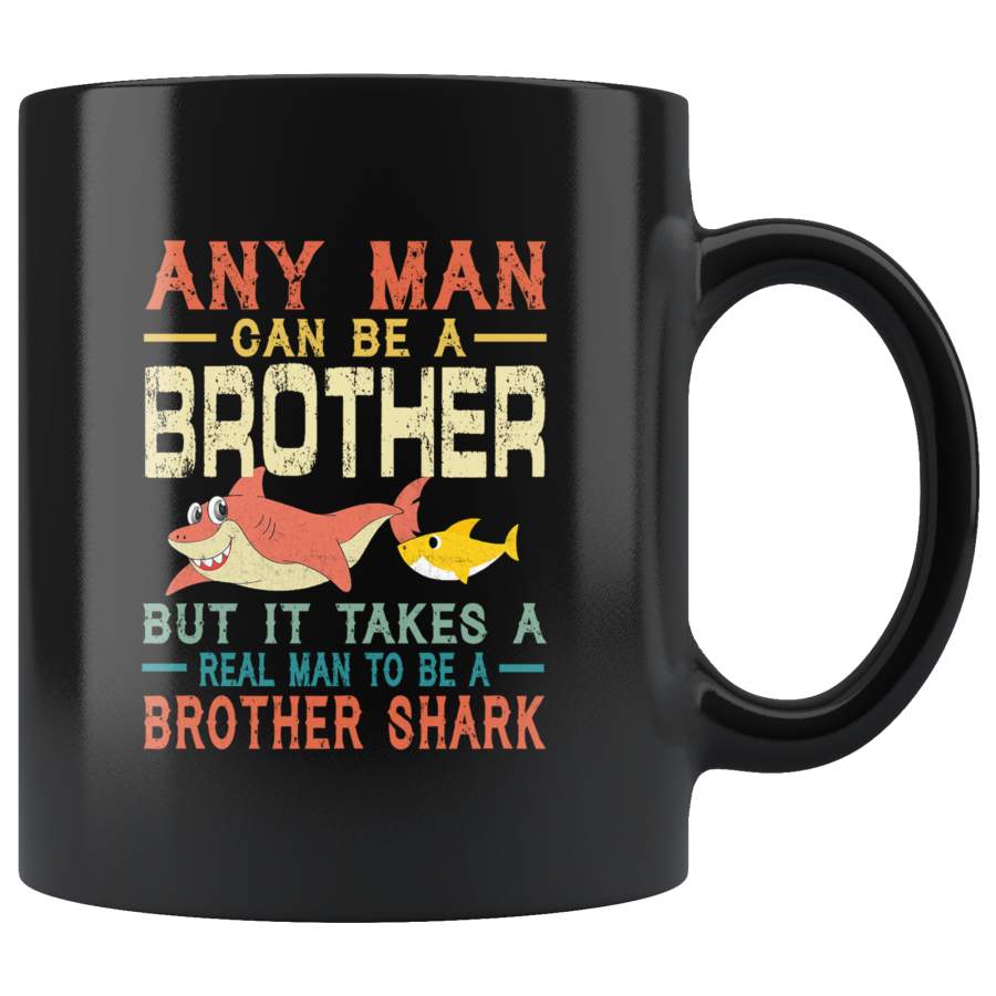 Vintage real man to be a brother shark black coffee mug, gift for brother