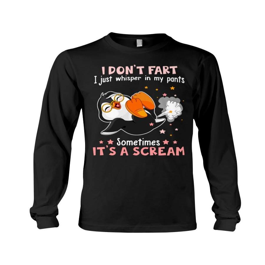 Penguin I Don’t Fart I Just Whisper In My Points Unisex Long Sleeve