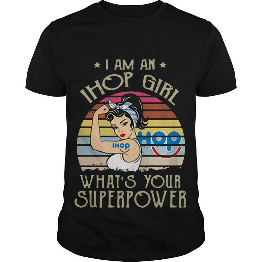 Vintage I Am a Ihop Girl Whats Your Superpower Shirt Trending T Shirt