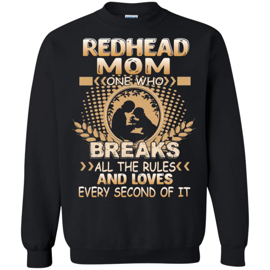 AGR Redhead Mom One Who Breaks The Rules Loves Every Second Sweatshirt