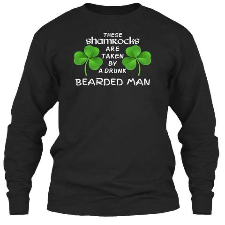 These Shamrocks Are Taken By Drunk Bearded Man Couple Gift Unisex Long Sleeve
