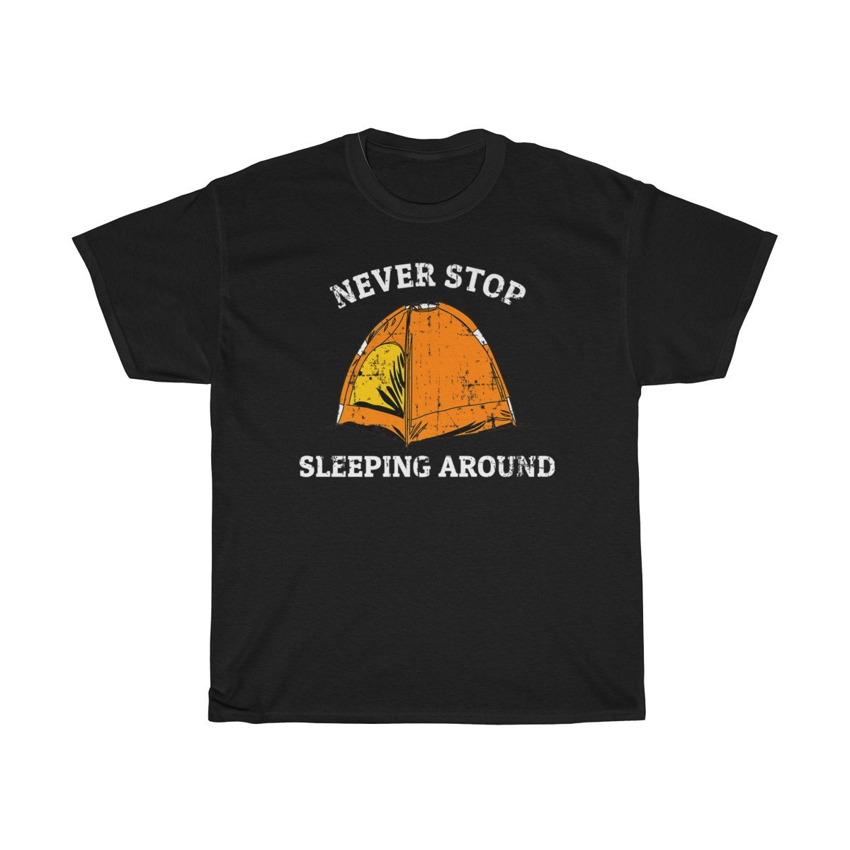 Never Stop Sleeping Around Tshirt