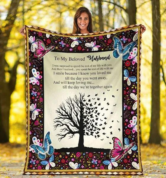 To My Beloved Husband I Smile Because I Know You Loved Me Butterfly Tree Fleece Blanket Gift For Husband Home Decor Bedding Couch Sofa Soft And Comfy Cozy