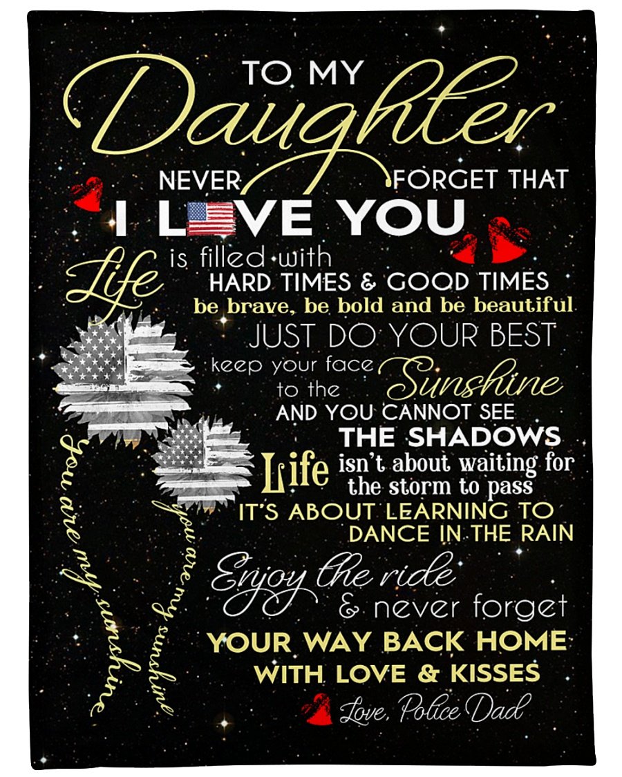 To My Daughter Never Forget That I Love You Fleece Blanket – Quilt Blanket Birthday Gift Family Gift Gift For Daughter Gift From Dad To Daughter Home Decor Bedding Couch Sofa Soft And Comfy Cozy