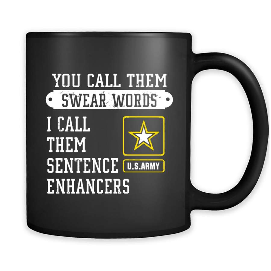 You Call Them Swear Words I Call Them Sentence Enhancers US Army – Full-Wrap Coffee Black Mug